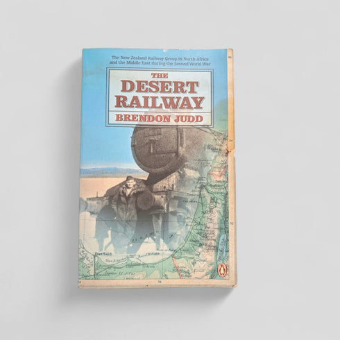 The Desert Railway by Brendon Judd – NZ WWII History - Books Worth Keeping